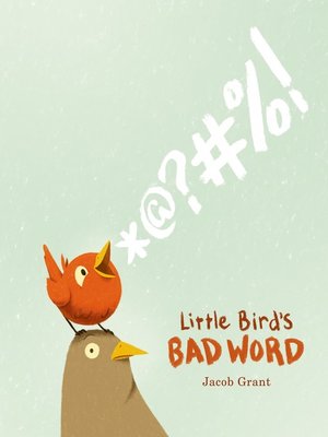 cover image of Little Bird's Bad Word